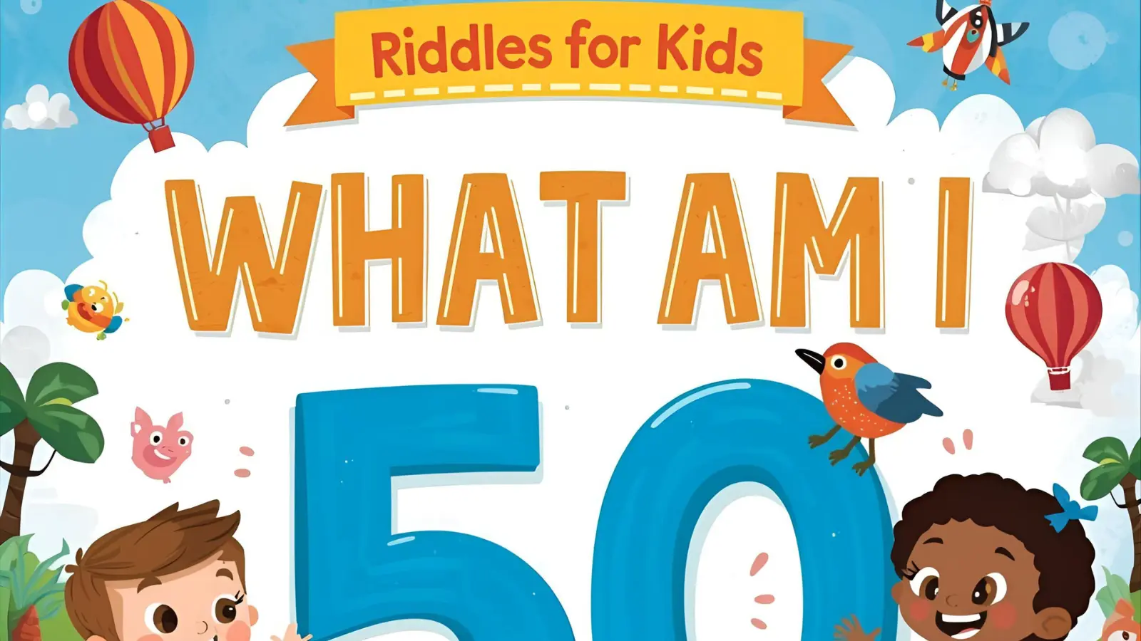 Riddles for Kids What Am I – 50